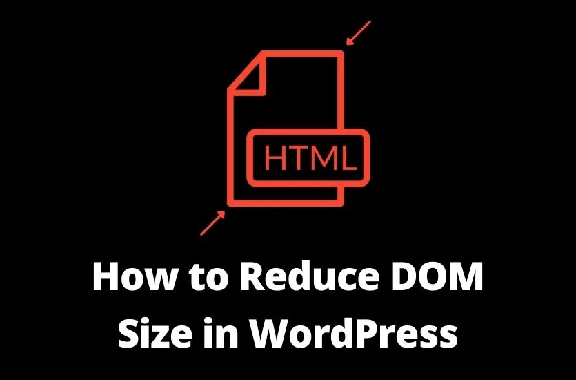 Shrinking Your React App How to Reduce DOM Size for Blazing-Fast Performance - How to avoid an excessive dom size in wordpress  Pro Speed Guy